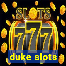 duke slots